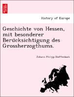 Bild des Verkufers fr Geschichte von Hessen, mit besonderer Berucksichtigung des Grossherzogthums. zum Verkauf von moluna