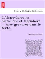 Seller image for L Alsace-Lorraine historique et legendaire . Avec gravures dans le texte. for sale by moluna