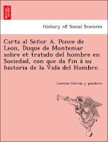 Imagen del vendedor de Carta al Sen~or A. Ponce de Leon, Duque de Montemar sobre et tratado del hombre en Sociedad, con que da fin a` su historia de la Vida del Hombre. a la venta por moluna