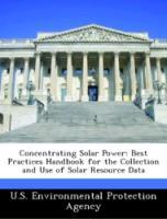 Seller image for Concentrating Solar Power: Best Practices Handbook for the Collection and Use of Solar Resource Data for sale by moluna