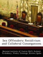 Bild des Verkufers fr Sex Offenders: Recidivism and Collateral Consequences zum Verkauf von moluna