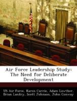 Image du vendeur pour Air Force Leadership Study:The Need for Deliberate Development mis en vente par moluna