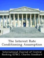 Bild des Verkufers fr The Interest Rate Conditioning Assumption zum Verkauf von moluna