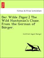 Bild des Verkufers fr Der Wilde Jager.] The Wild Huntsman s Chase. From the German of Burger. zum Verkauf von moluna