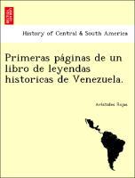 Imagen del vendedor de Primeras paginas de un libro de leyendas historicas de Venezuela. a la venta por moluna