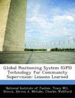 Seller image for Global Positioning System (GPS) Technology for Community Supervision: Lessons Learned for sale by moluna