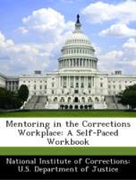 Bild des Verkufers fr Mentoring in the Corrections Workplace: A Self-Paced Workbook zum Verkauf von moluna