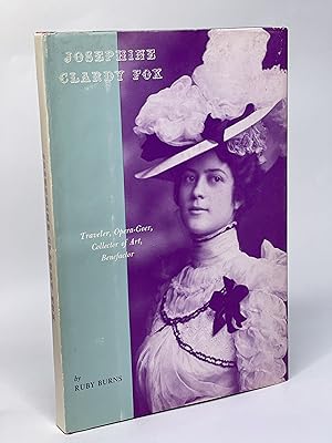 JOSEPHINE CLARDY FOX: Traveler, Opera-Goer, Collector of Art, Benefactor.