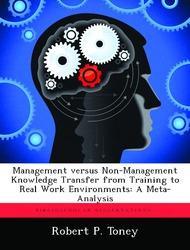 Bild des Verkufers fr Management versus Non-Management Knowledge Transfer from Training to Real Work Environments: A Meta-Analysis zum Verkauf von moluna