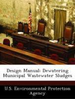 Bild des Verkufers fr Design Manual: Dewatering Municipal Wastewater Sludges zum Verkauf von moluna