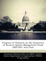 Bild des Verkufers fr Program of Research on the Economics of Invasive Species Management Fiscal 2003-2011 Activities zum Verkauf von moluna