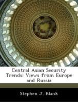 Bild des Verkufers fr Central Asian Security Trends: Views from Europe and Russia zum Verkauf von moluna