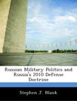 Bild des Verkufers fr Russian Military Politics and Russia s 2010 Defense Doctrine zum Verkauf von moluna