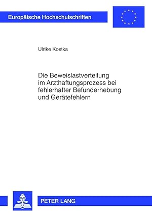 Seller image for Die Beweislastverteilung im Arzthaftungsprozess bei fehlerhafter Befunderhebung und Geraetefehlern for sale by moluna