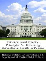 Bild des Verkufers fr Evidence-Based Practice: Principles for Enhancing Correctional Results in Prisons zum Verkauf von moluna