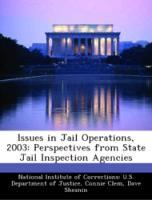 Bild des Verkufers fr Issues in Jail Operations, 2003: Perspectives from State Jail Inspection Agencies zum Verkauf von moluna