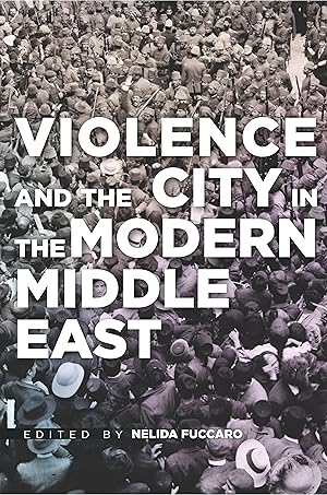 Bild des Verkufers fr Violence and the City in the Modern Middle East zum Verkauf von moluna