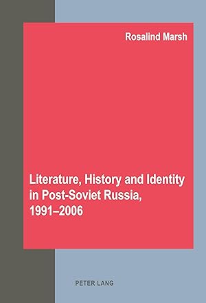 Seller image for Literature, History and Identity in Post-Soviet Russia, 1991-2006 for sale by moluna