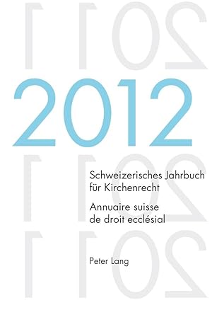 Bild des Verkufers fr Schweizerisches Jahrbuch fr Kirchenrecht. Bd. 17 (2012). Annuaire suisse de droit ecclsial. Vol. 17 (2012) zum Verkauf von moluna