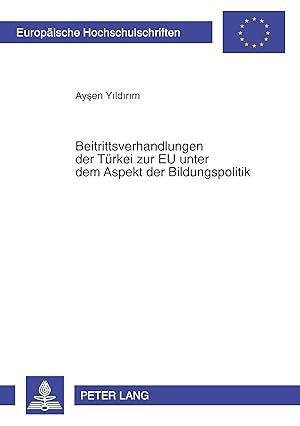 Immagine del venditore per Beitrittsverhandlungen der Trkei zur EU unter dem Aspekt der Bildungspolitik venduto da moluna