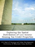 Bild des Verkufers fr Exploring the Spatial Distribution of Low Income Housing Tax Credit Properties zum Verkauf von moluna