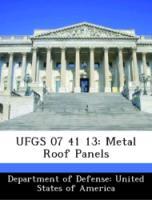 Seller image for UFGS 07 41 13: Metal Roof Panels for sale by moluna