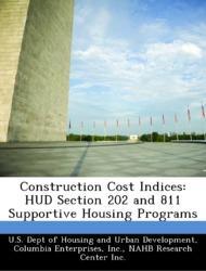 Bild des Verkufers fr Construction Cost Indices: HUD Section 202 and 811 Supportive Housing Programs zum Verkauf von moluna