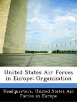 Seller image for United States Air Forces in Europe: Organization for sale by moluna
