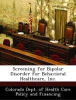 Bild des Verkufers fr Screening for Bipolar Disorder for Behavioral Healthcare, Inc. zum Verkauf von moluna