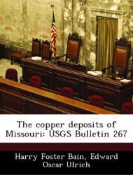 Bild des Verkufers fr The copper deposits of Missouri: USGS Bulletin 267 zum Verkauf von moluna