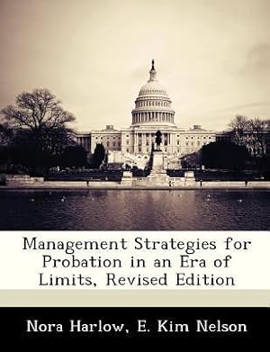 Bild des Verkufers fr Management Strategies for Probation in an Era of Limits, Revised Edition zum Verkauf von moluna