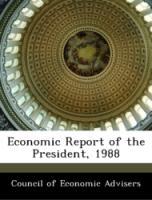 Bild des Verkufers fr Economic Report of the President, 1988 zum Verkauf von moluna