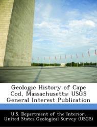 Bild des Verkufers fr Geologic History of Cape Cod, Massachusetts: USGS General Interest Publication zum Verkauf von moluna