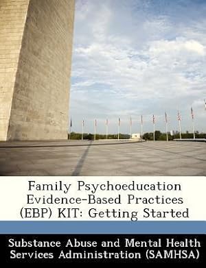 Seller image for Family Psychoeducation Evidence-Based Practices (EBP) KIT: Getting Started for sale by moluna