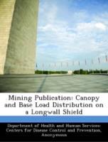 Bild des Verkufers fr Mining Publication: Canopy and Base Load Distribution on a Longwall Shield zum Verkauf von moluna