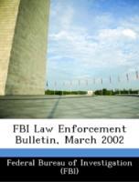 Bild des Verkufers fr FBI Law Enforcement Bulletin, March 2002 zum Verkauf von moluna