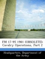 Bild des Verkufers fr FM 17-95 1981 (OBSOLETE): Cavalry Operations, Part 2 zum Verkauf von moluna