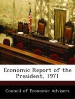 Bild des Verkufers fr Economic Report of the President, 1971 zum Verkauf von moluna