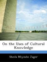 Bild des Verkufers fr On the Uses of Cultural Knowledge zum Verkauf von moluna