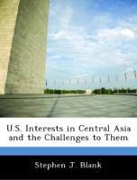 Bild des Verkufers fr U.S. Interests in Central Asia and the Challenges to Them zum Verkauf von moluna