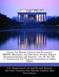 Bild des Verkufers fr Center for Disease Control and Prevention MMWR: Morbidity and Mortality Weekly Report: Recommendations and Reports, Vol. 48, No. RR-11: Framework for Program Evaluation in Public Health zum Verkauf von moluna