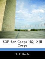 Bild des Verkufers fr SOP for Corps HQ, XIII Corps zum Verkauf von moluna