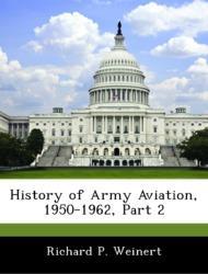 Bild des Verkufers fr History of Army Aviation, 1950-1962, Part 2 zum Verkauf von moluna