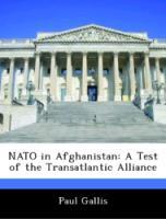 Imagen del vendedor de NATO in Afghanistan: A Test of the Transatlantic Alliance a la venta por moluna