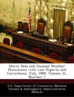 Bild des Verkufers fr Storm Data and Unusual Weather Phenomena with Late Reports and Corrections: July 1989, Volume 31, Number 7 zum Verkauf von moluna