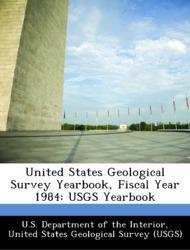 Bild des Verkufers fr United States Geological Survey Yearbook, Fiscal Year 1984: USGS Yearbook zum Verkauf von moluna