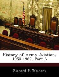 Bild des Verkufers fr History of Army Aviation, 1950-1962, Part 6 zum Verkauf von moluna