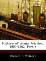 Bild des Verkufers fr History of Army Aviation, 1950-1962, Part 4 zum Verkauf von moluna
