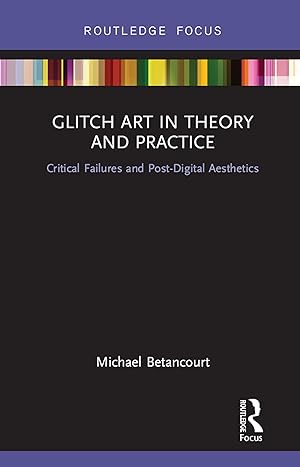 Imagen del vendedor de Glitch Art in Theory and Practice a la venta por moluna