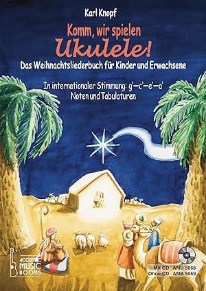 Image du vendeur pour Komm, wir spielen Ukulele! Das Weihnachtsalbum fr Kinder und Erwachsene. mis en vente par moluna